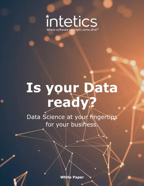 Is your Data ready? Data Science at your fingertips for your business White Papers and eBooks, 30 Is your Data ready? Data Science at your fingertips for your business White Papers and eBooks, 30 - intetics.com