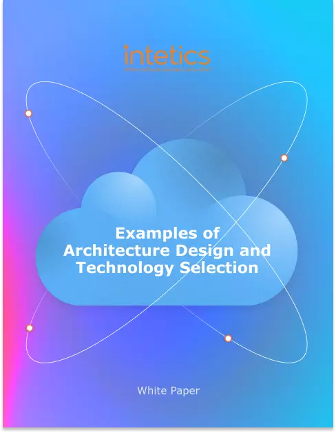 Examples of Selecting Technology and Designing Architecture White Papers and eBooks, 24 Examples of Selecting Technology and Designing Architecture White Papers and eBooks, 24 - intetics.com