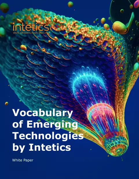Vocabulary of Emerging Technologies by Intetics White Papers and eBooks, 20 Vocabulary of Emerging Technologies by Intetics White Papers and eBooks, 20 - intetics.com